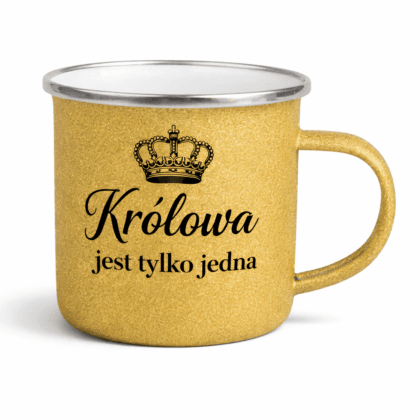 brokatowy kubek złoty z napisem - królowa jest tylko jedna