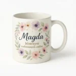 Kubek z imieniem - Mistrzyni codziennych cudów