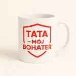 Kubek dla Taty - Tata mój Bohater