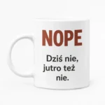 Kubek z nadrukiem - Nope