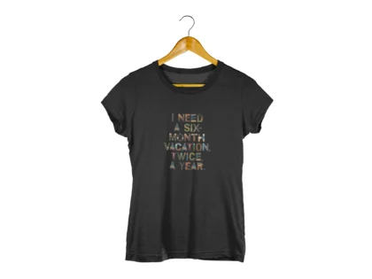 T-shirt damski z nadrukiem, Malfini - I need a six-month vacation. Twice a year. czarna