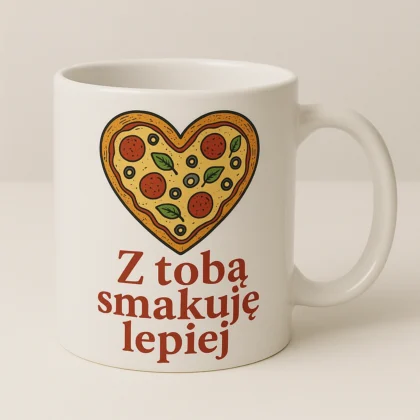 Z Tobą smakuję lepiej