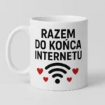 Kubek z nadrukiem - Razem do końca Internetu