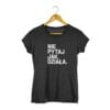 T-shirt z nadrukiem damski czarny - Nie pytaj jak. Działa