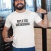 Tshirt z nadrukiem - byle do weekendu