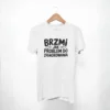 koszulka z nadrukiem - brzmi jak problem do zignorowania