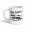 kubek z humorem - ja nie dam rady potrzymaj mi kubek