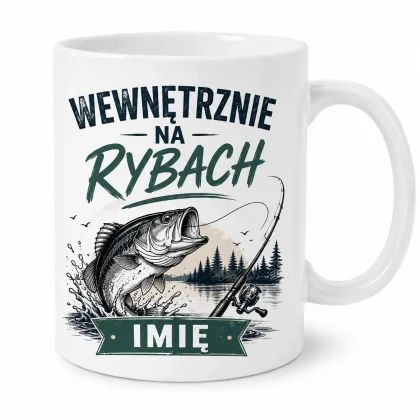 Kubek dla wędkarza z imieniem - Wewnętrznie jestem na rybach