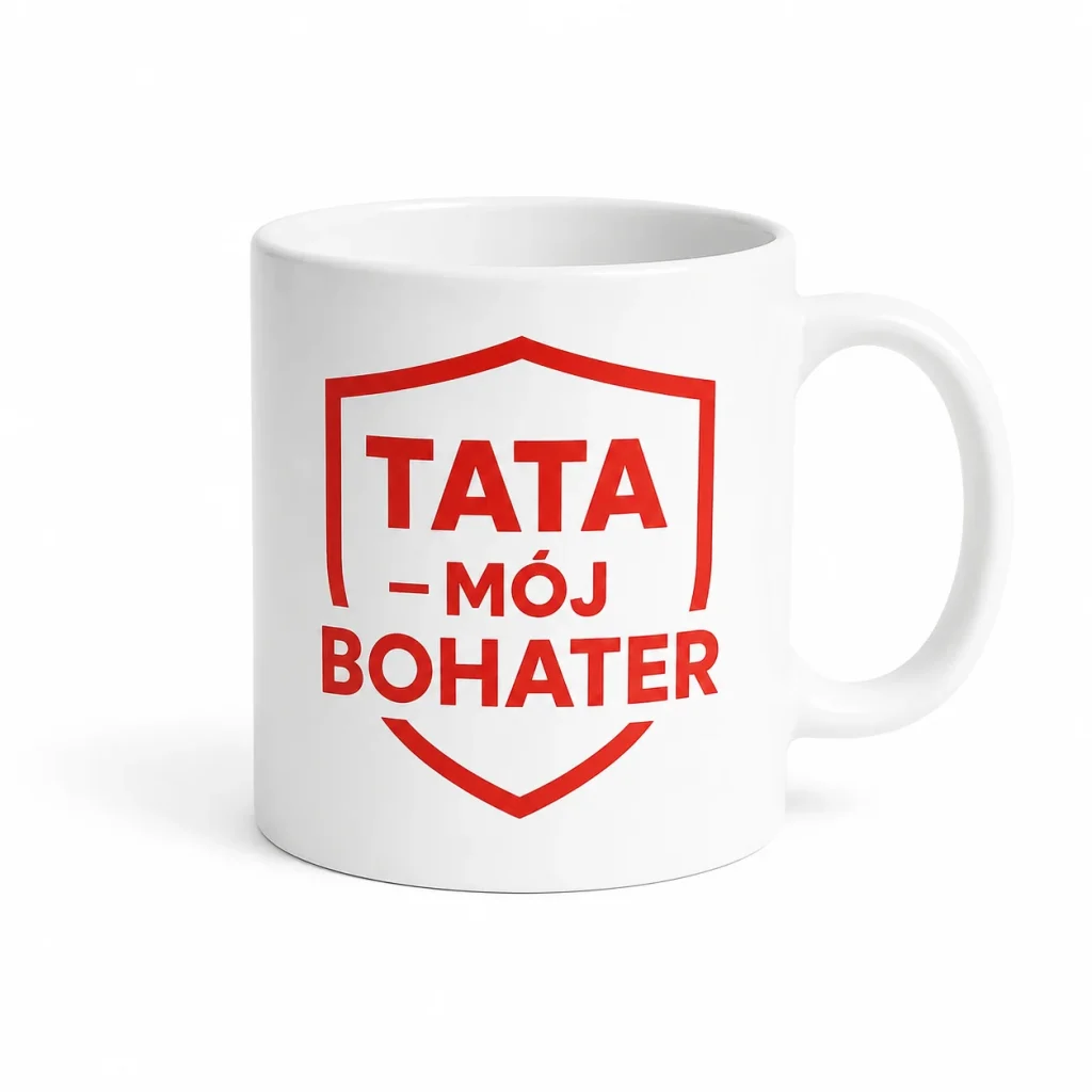 kubek dla taty - tata mój bohater