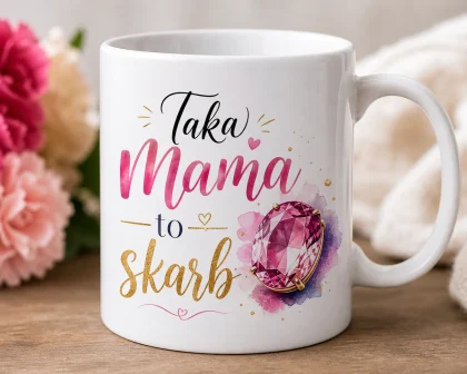 personalizowany kubek na dzień mamy - taka mama to skarb